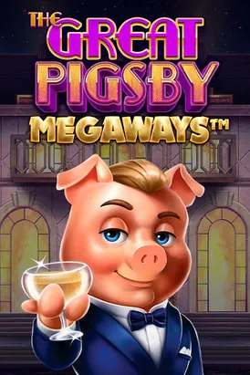 The Great Pigsby Megaways